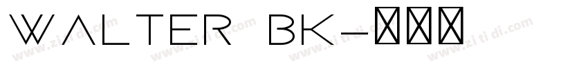 Walter Bk字体转换
